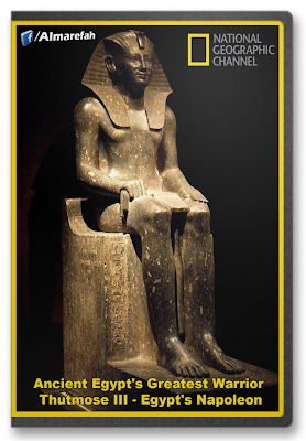 Ancient Egypt's Greatest Warrior King Tuthmosis III.p